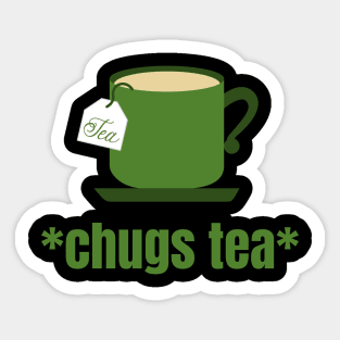 *Chugs Tea* Funny Tea Meme Sticker